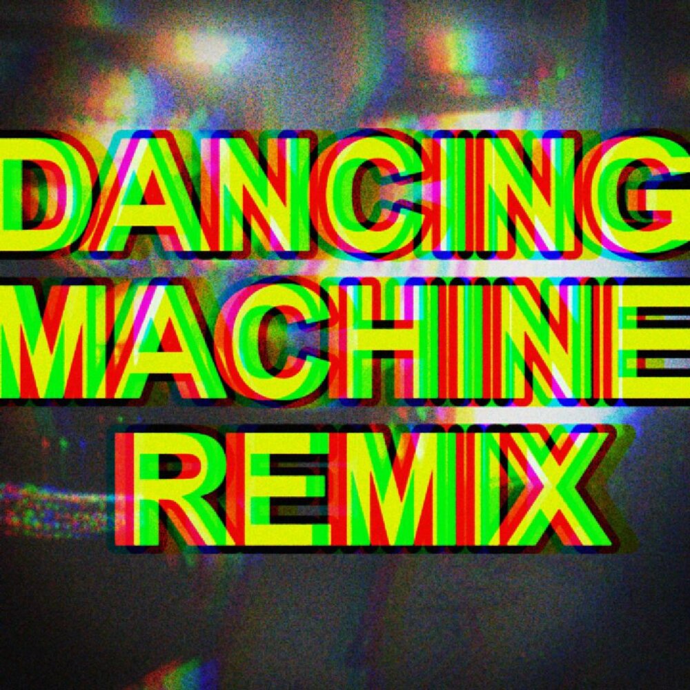 Dancing Machine (Odonis Odonis Remix) cover art